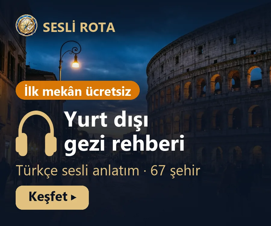 Sesli Rota: Türkçe sesli yurt dışı gezi rehberi